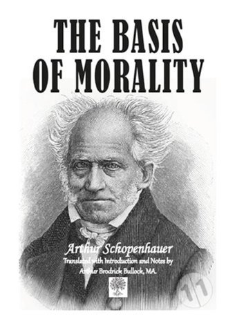 The Basis of Morality - Arthur Schopenhauer - Platanus Publishing