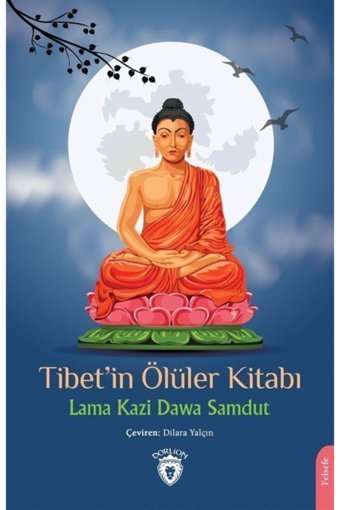 Dorlion Yayınevi Tibet’in Ölüler Kitabı / Lama Kazi Dawa Samdut / Dorlion Yayınevi /
