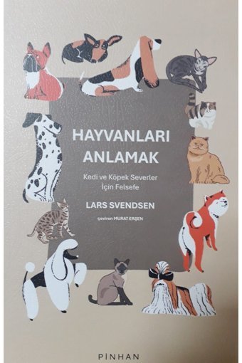 Pinhan Yayıncılık Hayvanları Anlamak - Lars Svendsen