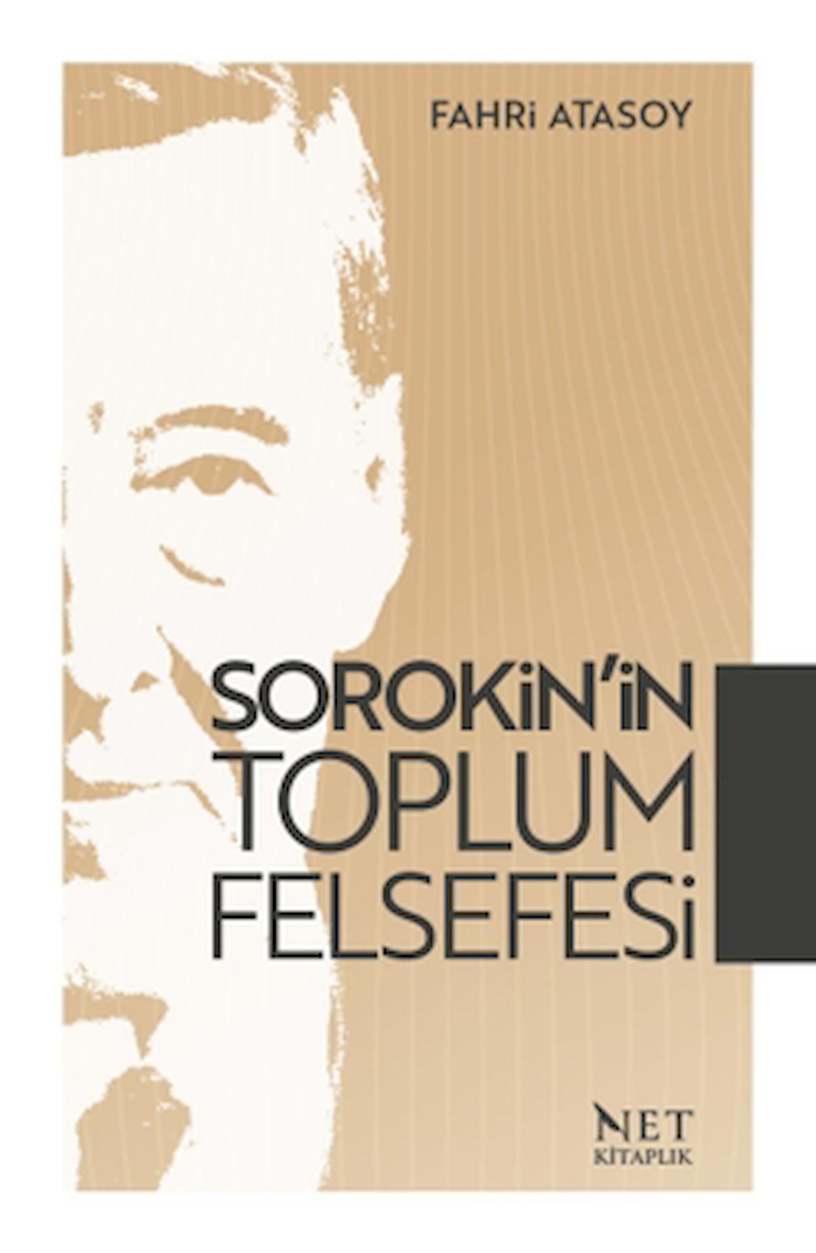 Sorokin’in Toplum Felsefesi / Fahri Atasoy / Net Kitaplık Yayıncılık / 9786052392034