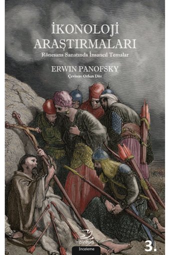 Pinhan Yayıncılık İkonoloji Araştırmaları - Rönesans Sanatında Insancıl Temalar
