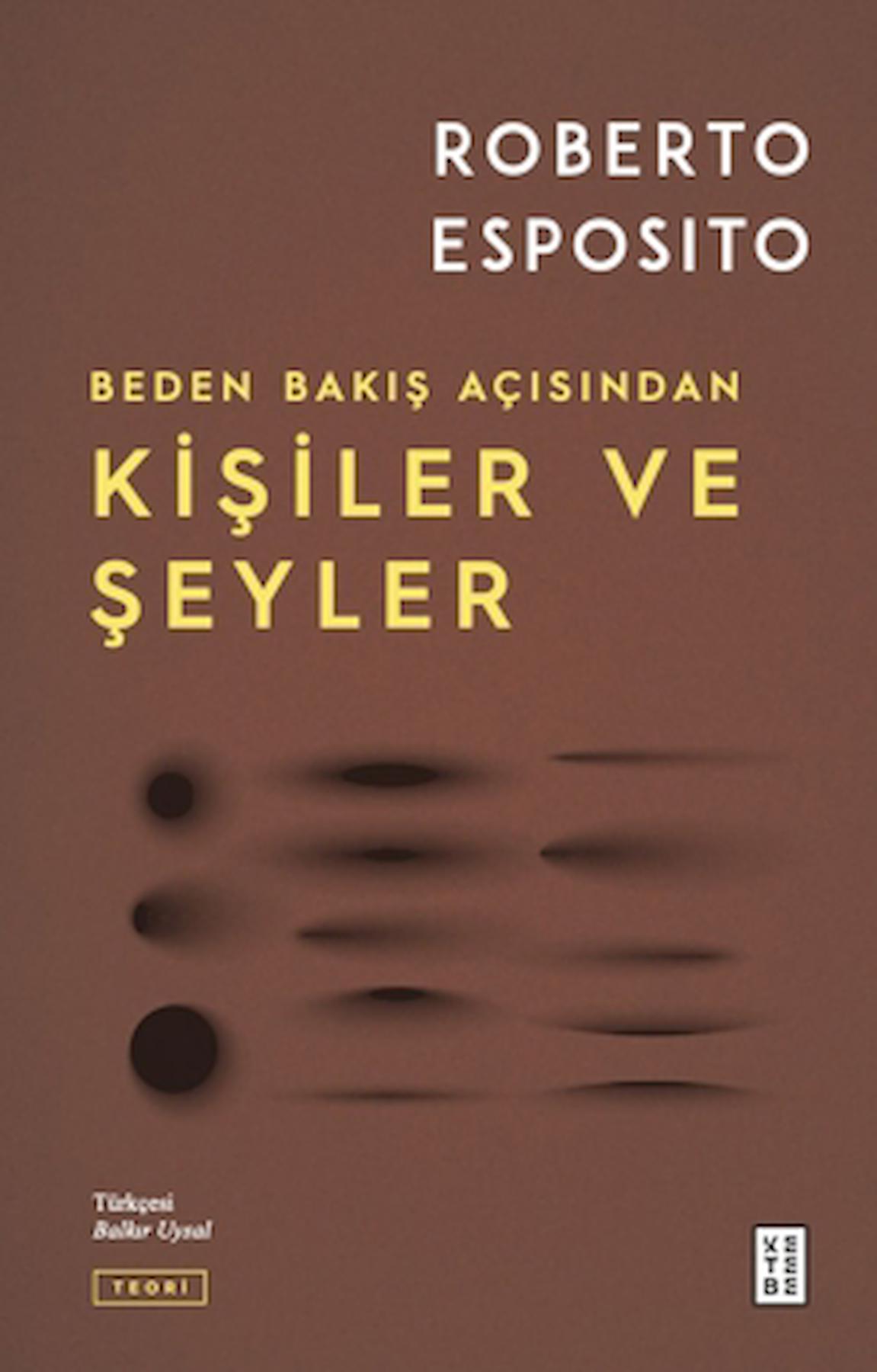 Kişiler ve Şeyler / Roberto Esposito / Ketebe Yayınları / 9786256495845
