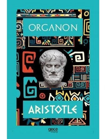 Organon - Aristotle - Gece Kitaplığı
