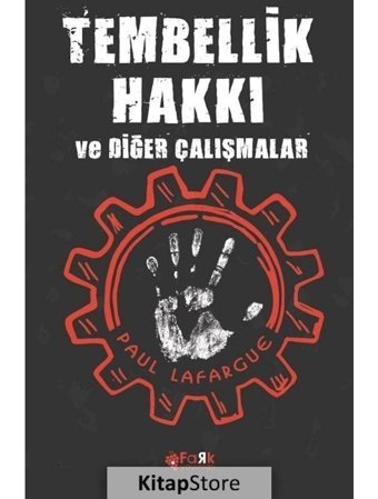 Tembellik Hakkı ve Diğer Çalışmalar - Paul Lafargue - Fark Yayınları
