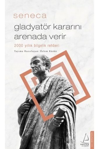 Destek Yayınları Gladyatör Kararını Arenada Verir - 2000 Yıllık Bilgelik Rehberi