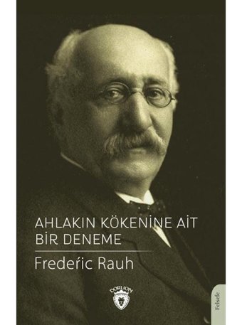 Ahlakın Kökenine Ait Bir Deneme - Frederic Rauh - Dorlion Yayınevi