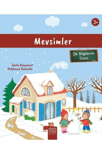 1001 Çiçek Kitaplar Mevsimler (3 YAŞ) Ilk Bilgilerim Dizisi Emilie Beaumont - Emilie Beaumont,stephanie Redoules