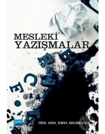 Mesleki Yazışmalar - Emel Selimoğlu - Nobel Akademik Yayıncılık