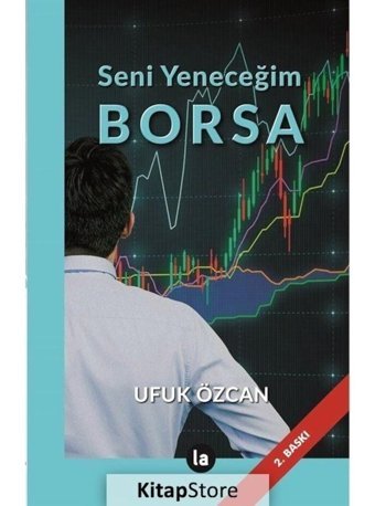 Seni Yeneceğim Borsa - Ufuk Özcan - La Kitap
