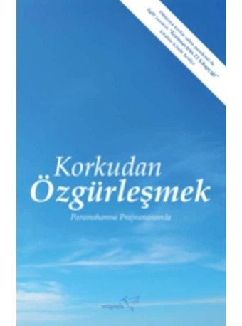 Korkudan Özgürleşmek - Paramahamsa Prajnanananda - Müptela Yayınları