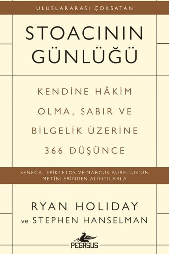 Pegasus Yayınları Stoacının Günlüğü: Kendine Hakim Olma Sabır Ve Bilgelik Üzerine 366 Düşünce