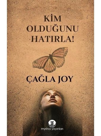 Kim Olduğunu Hatırla! - Çağla Joy - Myrina Yayınları