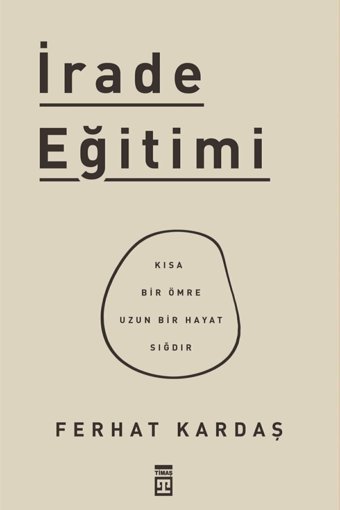 Timaş Yayınları Irade Eğitimi - Ferhat Kardaş 9786050835281