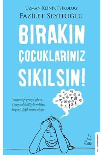 Destek Yayınları Bırakın Çocuklarınız Sıkılsın!