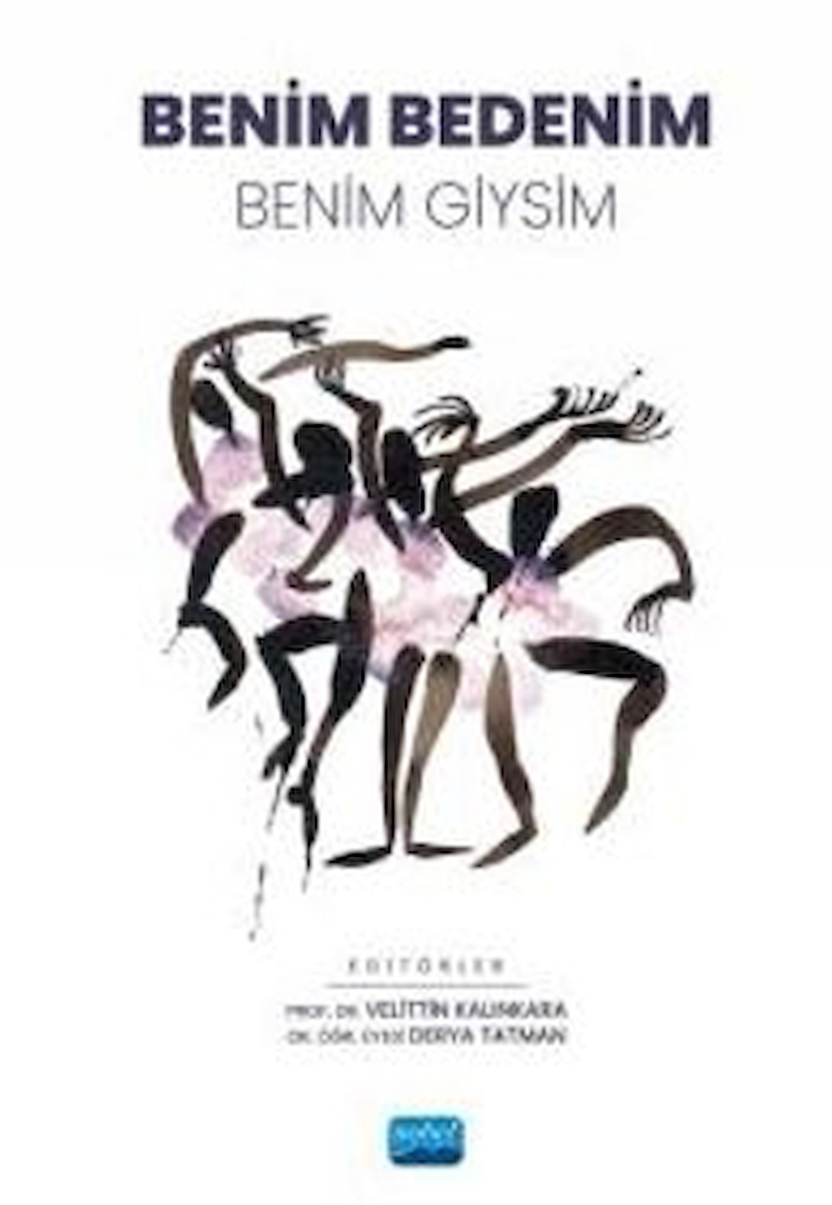 Benim Bedenim Benim Giysim / Velittin Kalınkara / Nobel Akademik Yayıncılık / 9786253978303