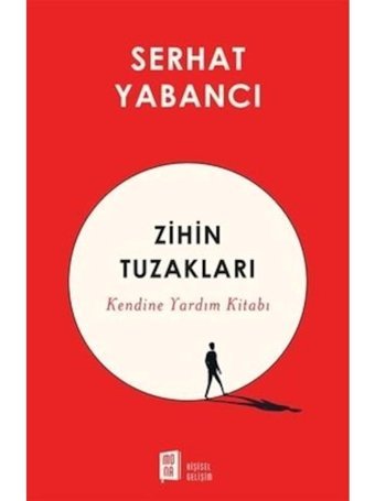 Zihin Tuzakları - Kendine Yardım Kitabı - Serhat Yabancı - Mona