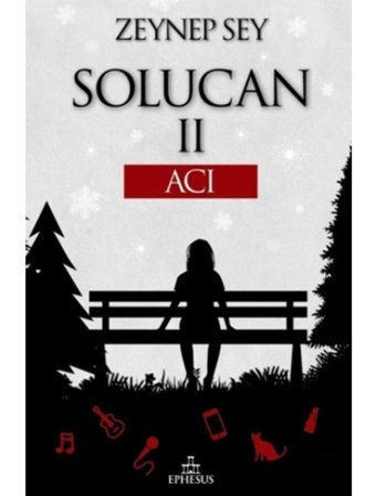 Solucan 2 - Acı - Zeynep Sey - Ephesus Yayınları