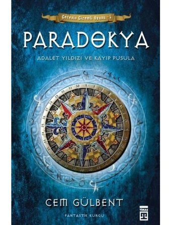 Paradokya Adalet Yıldızı ve Kayıp Pusula - Gecenin Gizemli Oyunu Serisi 1.Kitap - Cem Gülbent - Timaş Yayınları