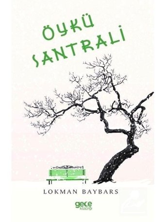 Öykü Santrali - Lokman Baybars - Gece Kitaplığı