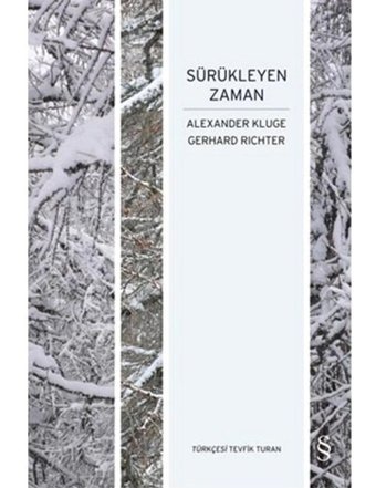 Sürükleyen Zaman - Gerhard Richter - Alexander Kluge - Everest Yayınları