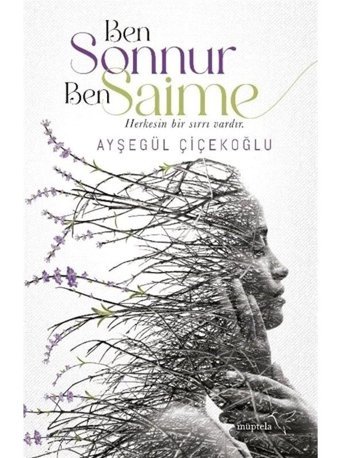 Ben Sonnur Ben Saime - Ayşegül Çiçekoğlu - Müptela Yayınları