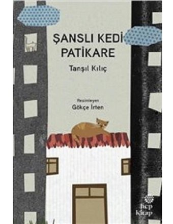 Şanslı Kedi Patikare - Tanşıl Kılıç - Hep Kitap