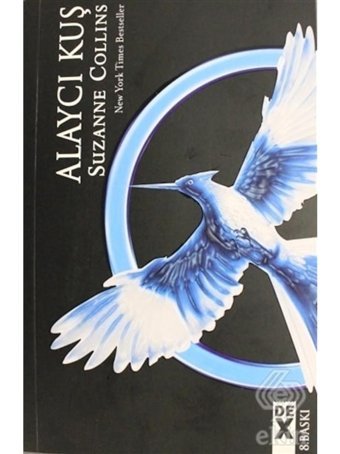 Açlık Oyunları 3 - Alaycı Kuş - Suzanne Collins - DEX