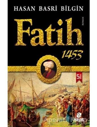 Fatih 1453 - Hasan Basri Bilgin - Hayat Yayıncılık