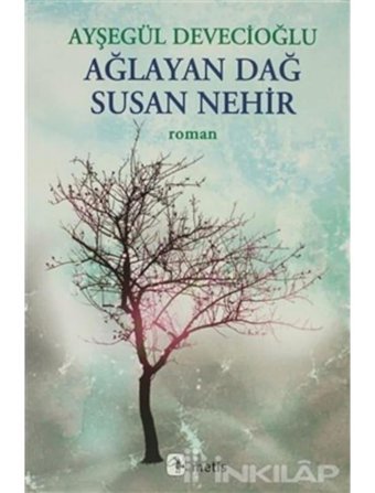 Ağlayan Dağ Susan Nehir - Ayşegül Devecioğlu - Metis Yayınları