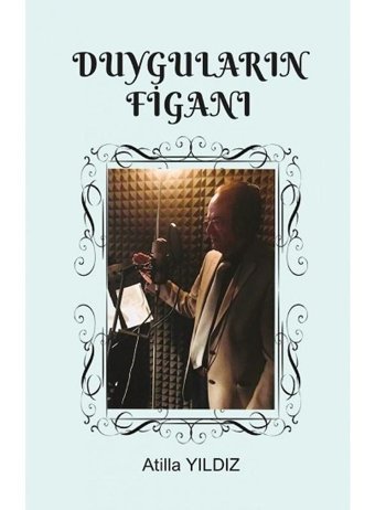 Duyguların Figanı - Atilla Yıldız - Fa Yayınları
