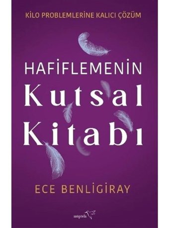 Hafiflemenin Kutsal Kitabı - Ece Benligiray - Müptela Yayınları
