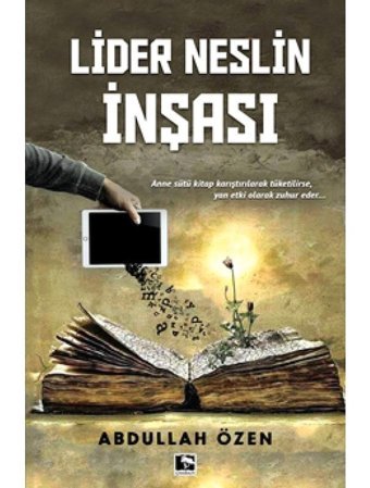 Lider Neslin İnşası - Abdullah Özen - Çınaraltı Yayınları
