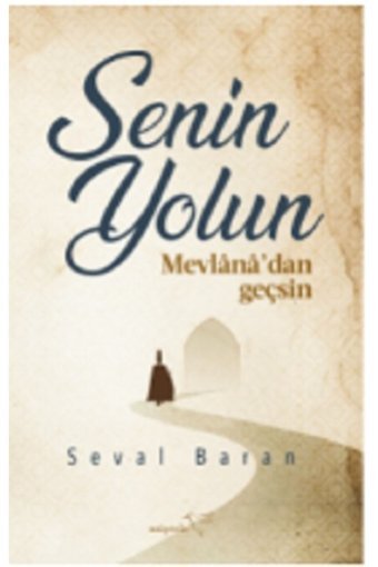 Müptela Yayınları Senin Yolun Mevlana’dan Geçsin kitabı - Seval Baran - Müptela Yayınevi