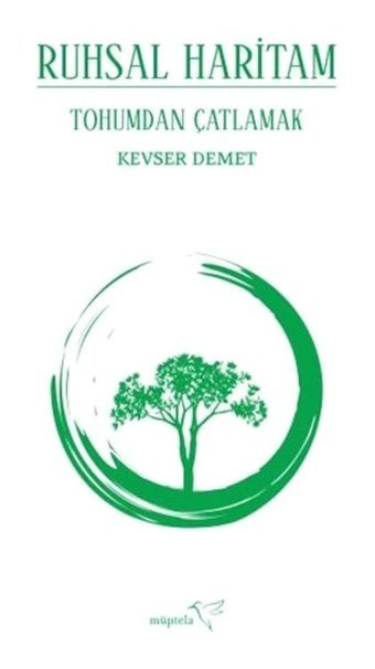 Ruhsal Haritam - Tohumdan Çatlamak - Kevser Demet - Müptela Yayınları
