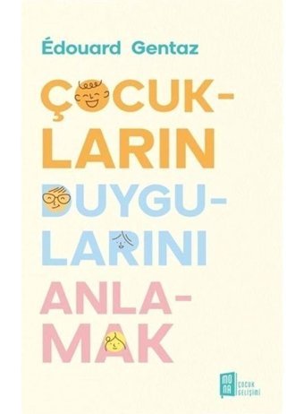 Çocukların Duygularını Anlamak - Edouard Gentaz - Mona