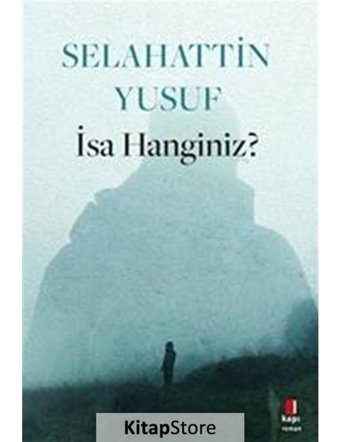 İsa Hanginiz? - Selahattin Yusuf - Kapı Yayınları