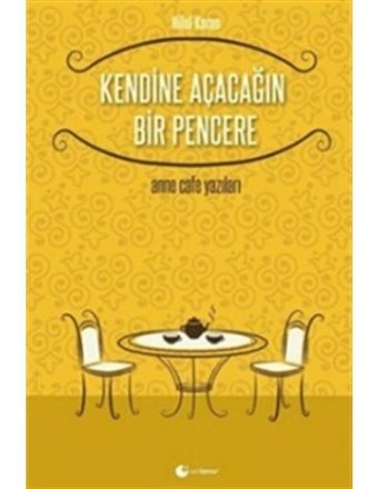 Kendine Açacağın Bir Pencere - Hilal Karan - Artıfarma Yayınları