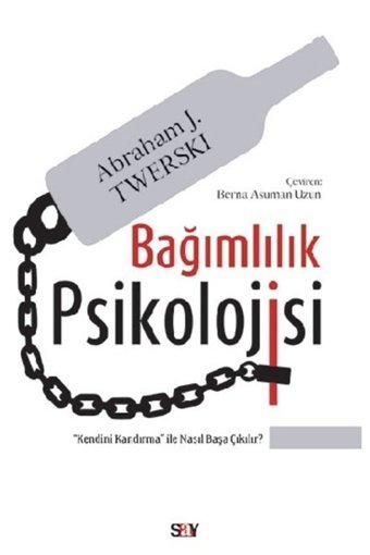 Say Yayınları Bağımlılık Psikolojisi / Abraham J. Twerski