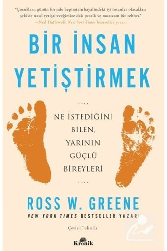Kronik Kitap Bir Insan Yetiştirmek & Ne Istediğini Bilen, Yarının Güçlü Bireyleri