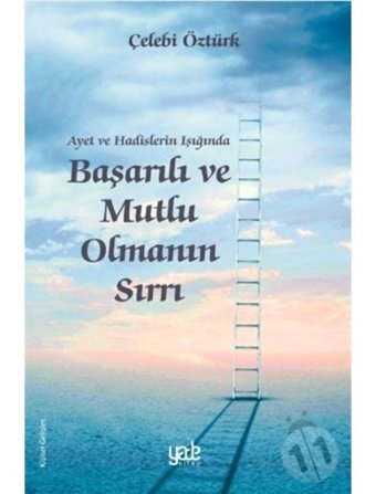 Başarılı ve Mutlu Olmanın Sırları - Çelebi Öztürk - Yade Kitap