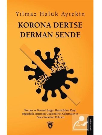 Korona Dertse Derman Sende - Yılmaz Haluk Aytekin - Dorlion Yayınevi