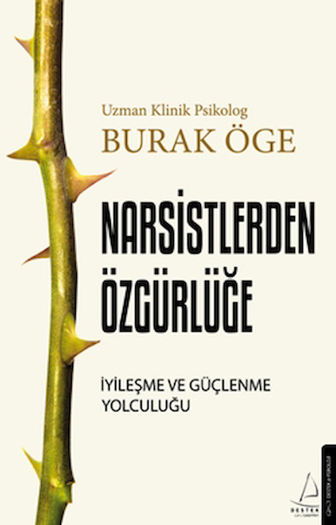Narsisstlerden Özgürlüğe / Burak Öge / Destek Yayınları / 9786256209121
