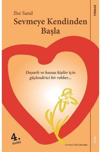Sola Unitas Sevmeye Kendinden Başla & Duyarlı Ve Hassas Ruhlu Kişiler Için Güçlendirici Bir Rehber