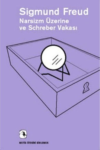 Metis Yayınları Narsizm Üzerine ve Schreber Vakası Sigmund Freud