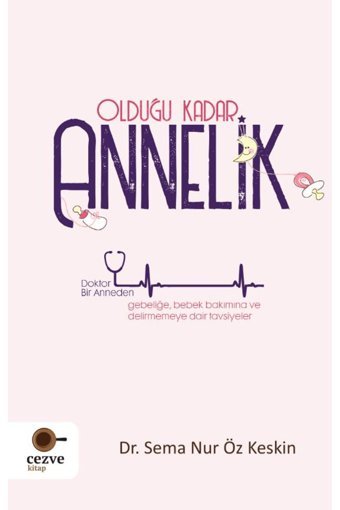 Cezve Kitap Olduğu Kadar Annelik / Sema Nur Öz Keskin / Cezve Kitap / 9786256901988