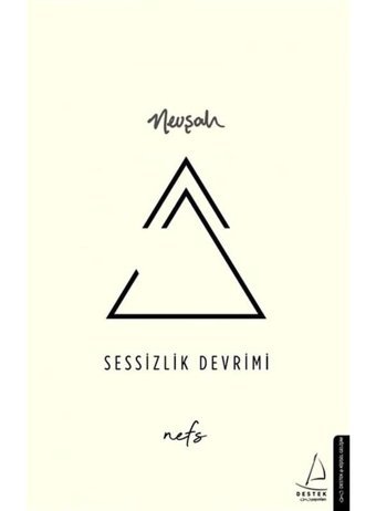 Sessizlik Devrimi - Nevşah Karamehmet - Destek Yayınları
