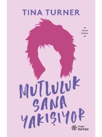 Mutluluk Sana Yakışıyor - Tina Turner - Doğan Novus