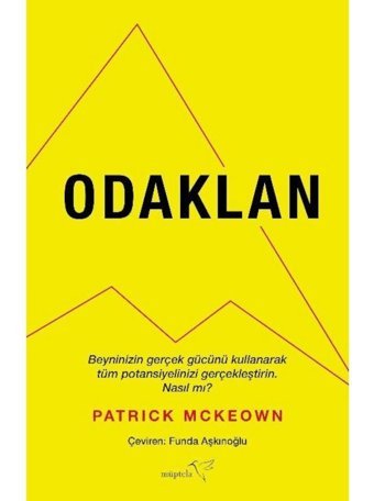 Odaklan - Patrick Mckeown - Müptela Yayınları