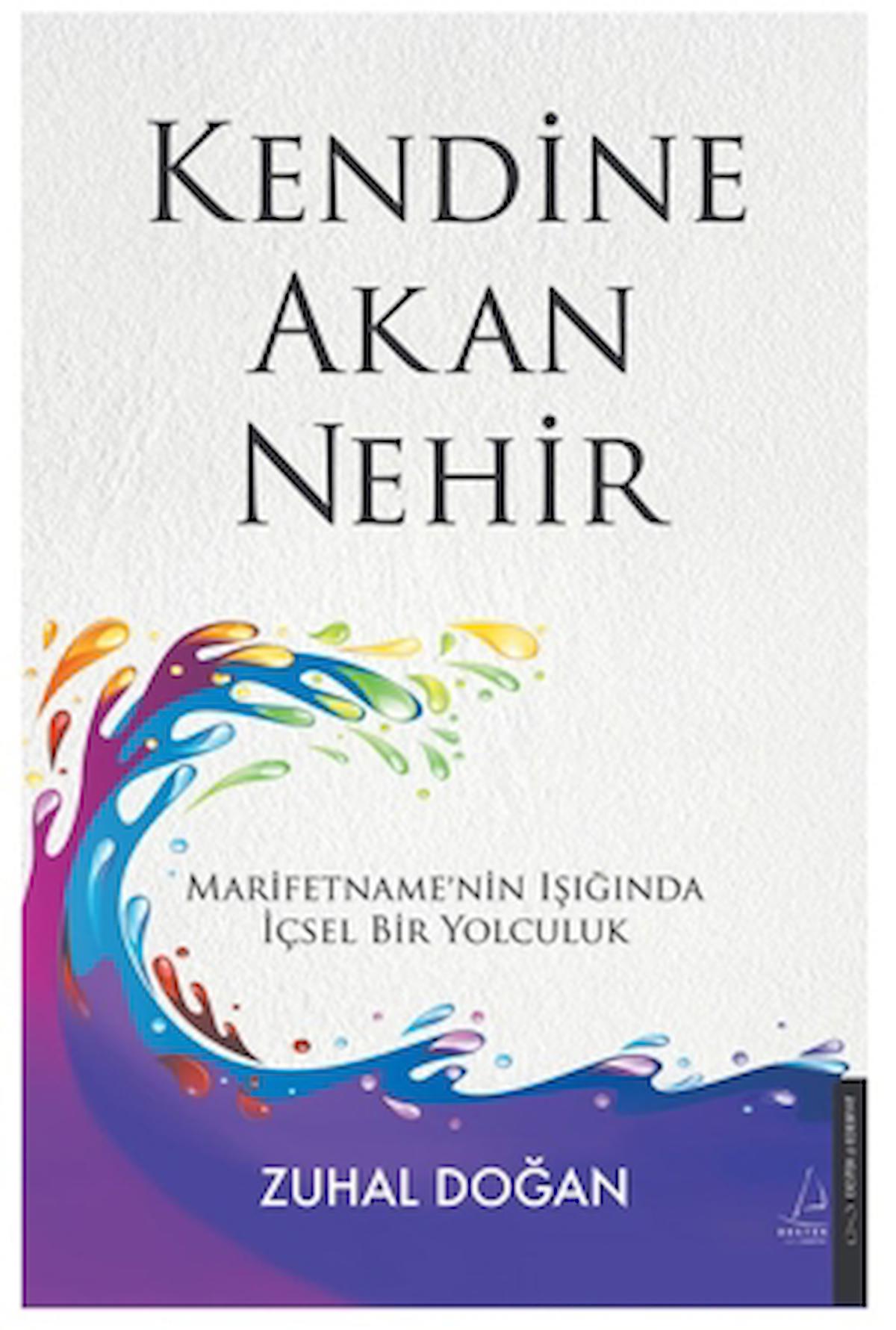 Kendine Akan Nehir / Zuhal Doğan / Destek Yayınları / 9786256608573