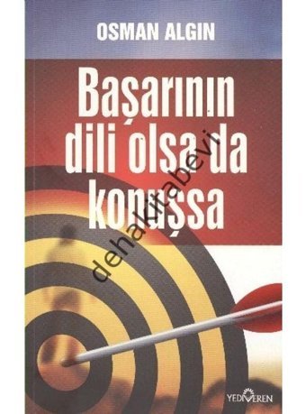 Başarının Dili Olsa Da Konuşsa - Osman Algın - Yediveren Yayınları